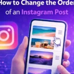 How to Change the Order of an Instagram Post